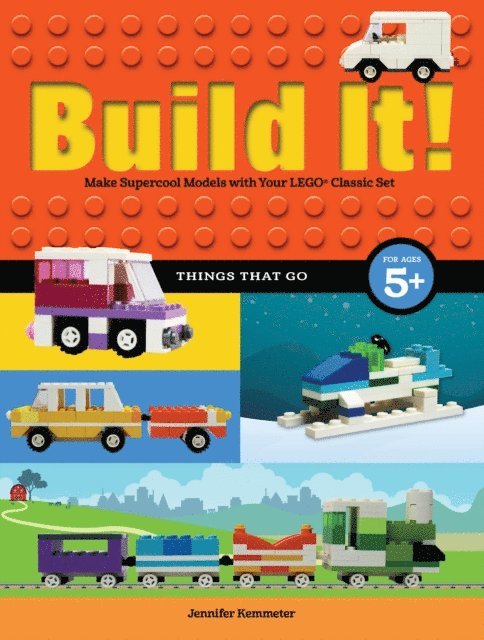 Jennifer Kemmeter - Build It! Things That Go, E-bok