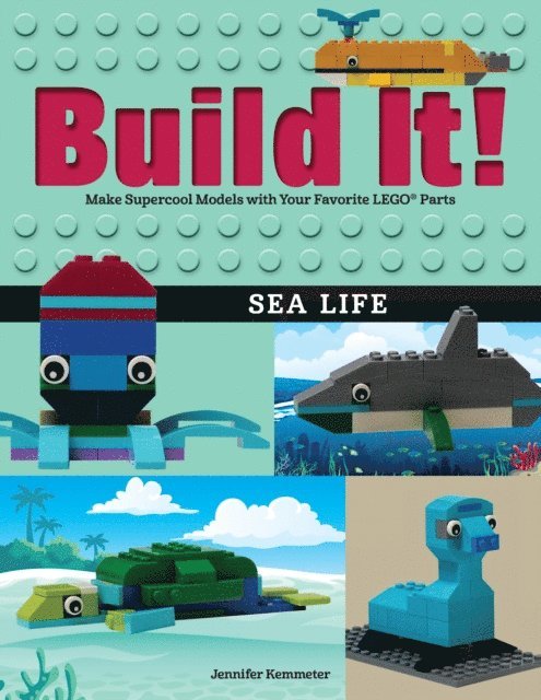 Jennifer Kemmeter - Build It! Sea Life, E-bok