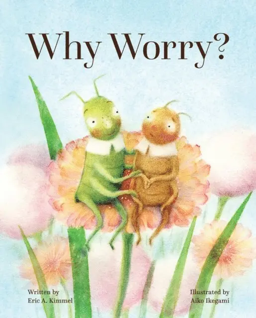 Eric A. Kimmel - Why Worry?, E-bok. Tillgänglighet: Lägg i varukorg