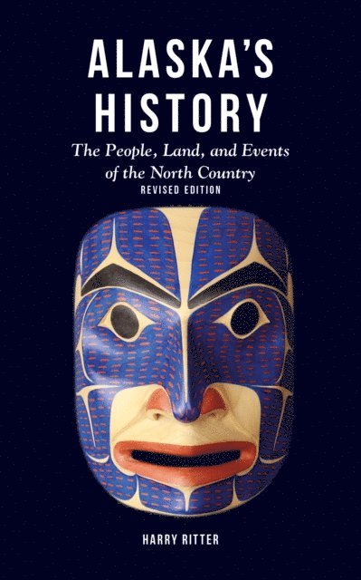 Harry Ritter - Alaska's History, Revised Edition, E-bok