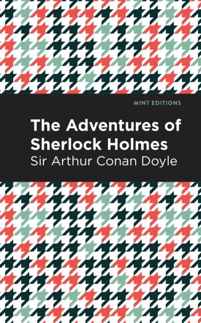 Sir Arthur Conan Doyle - Adventures of Sherlock Holmes, E-bok