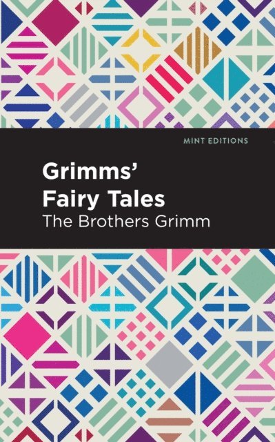 Wilhelm Carl Grimm, The Brothers Grimm - Grimms Fairy Tales, E-bok