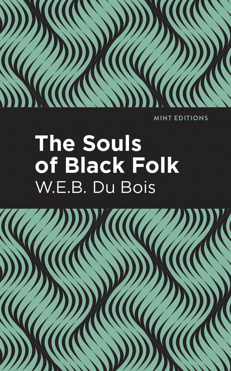 W. E. B. Du Bois - Souls of Black Folk, Häftad