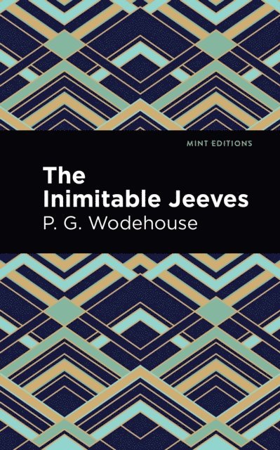 P. G. Wodehouse - Inimitable Jeeves, E-bok