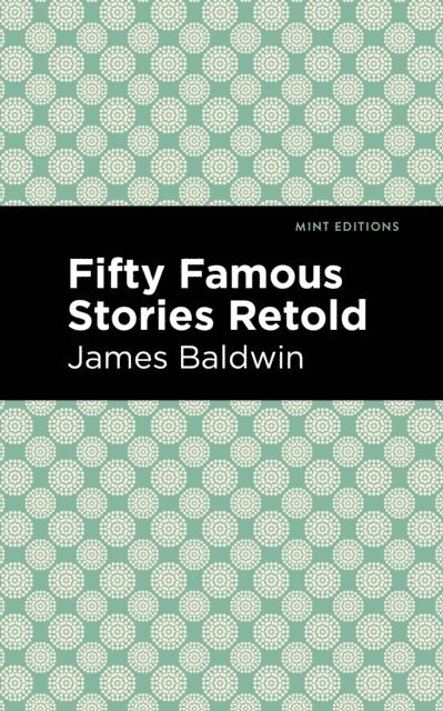 James Baldwin - Fifty Famous Stories Retold, E-bok