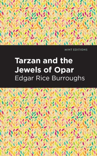Edgar Rice Burroughs - Tarzan and the Jewels of Opar, E-bok