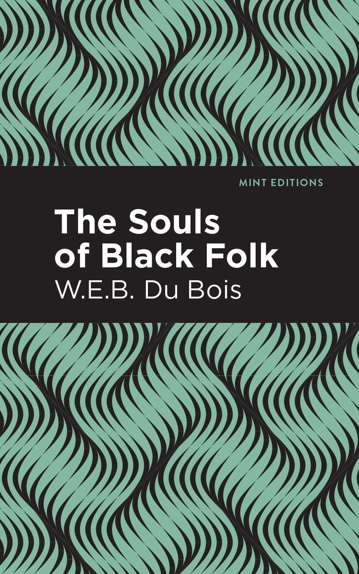 W. E. B. Du Bois - Souls of Black Folk, Häftad