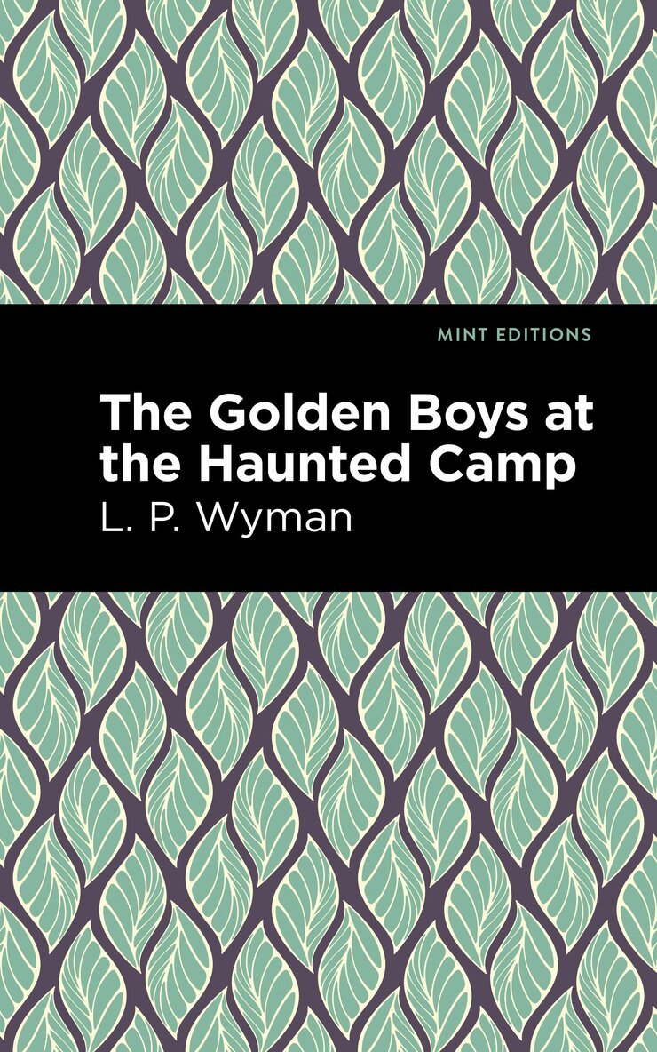 L. P. Wyman - Golden Boys at the Haunted Camp, Häftad. Tillgänglighet: Lägg i varukorg