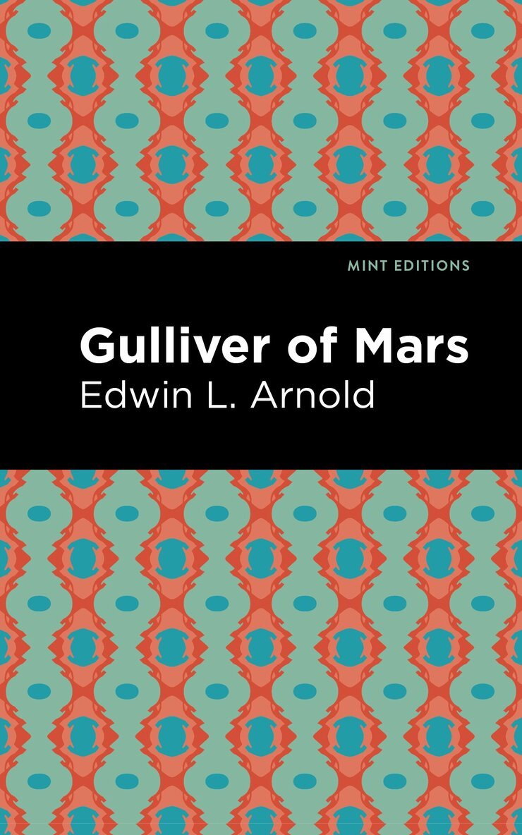 Edwin Lester Arnold - Gulliver of Mars, Häftad