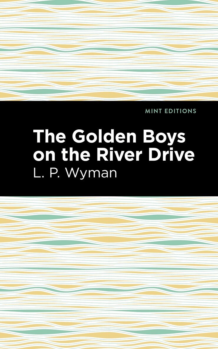 L. P. Wyman - Golden Boys on the River Drive, Häftad