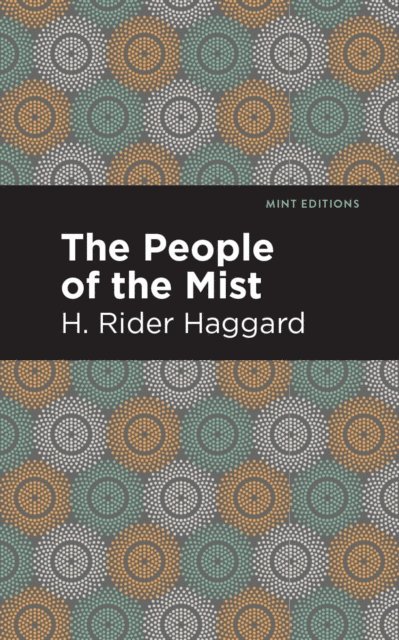 H. Rider Haggard - People of the Mist, E-bok