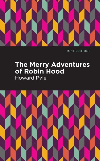 Howard Pyle - Merry Adventures of Robin Hood, E-bok