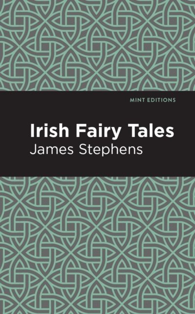 James Stephens - Irish Fairy Tales, E-bok