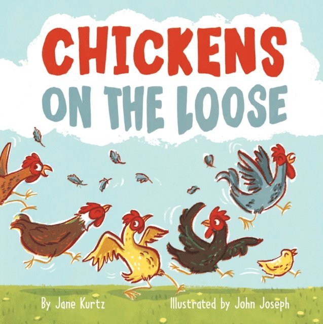 Jane Kurtz - Chickens on the Loose, E-bok