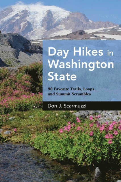 Don J. Scarmuzzi - Day Hikes in Washington State, E-bok