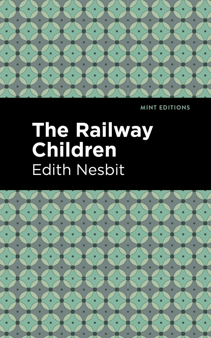Edith Nesbit - Railway Children, Häftad