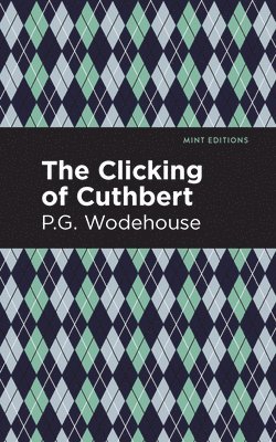 Clicking of Cuthbert av P G Wodehouse