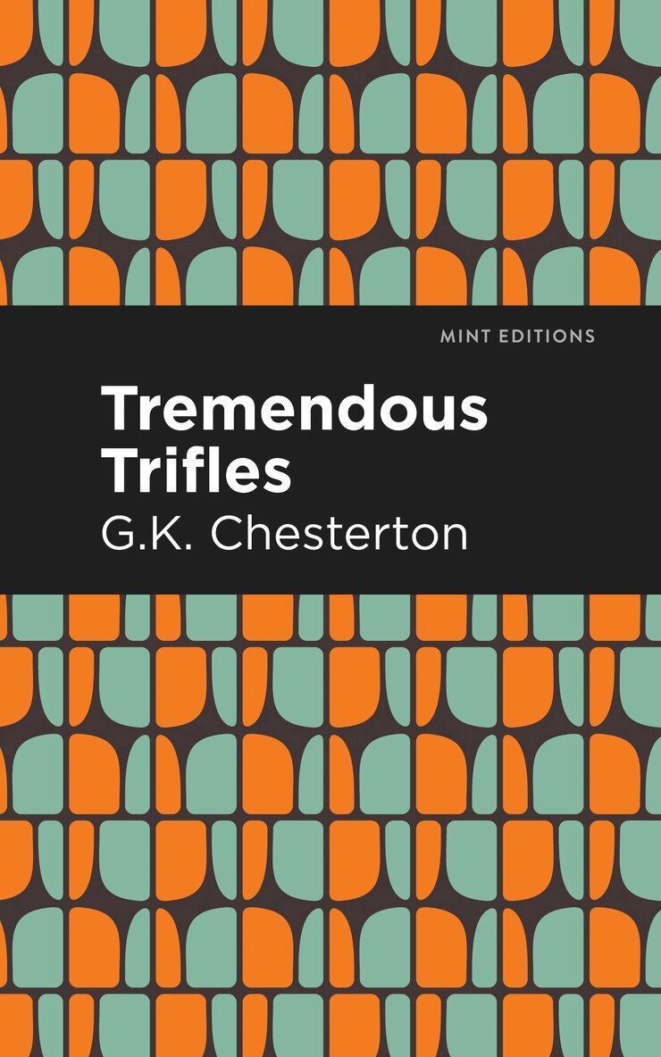 G. K. Chesterton - Tremendous Trifles, Häftad. Tillgänglighet: Lägg i varukorg