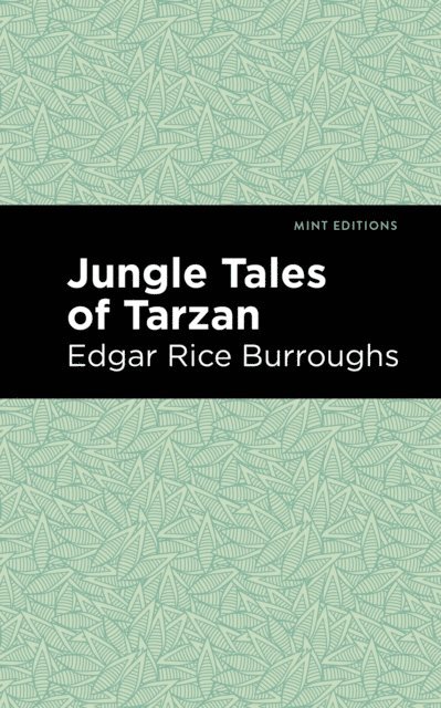 Edgar Rice Burroughs - Jungle Tales of Tarzan, E-bok