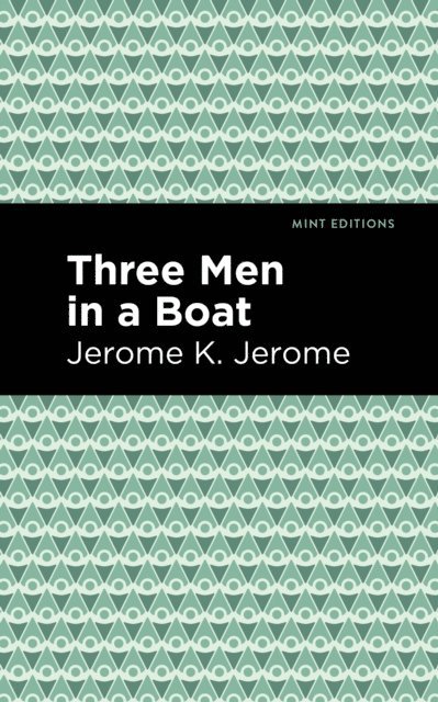 Jerome K. Jerome - Three Men in a Boat, E-bok