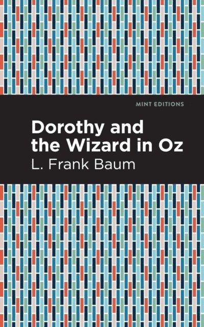 L. Frank Baum - Dorothy and the Wizard in Oz, E-bok