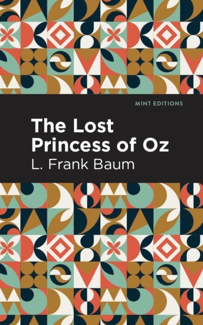L. Frank Baum - Lost Princess of Oz, E-bok
