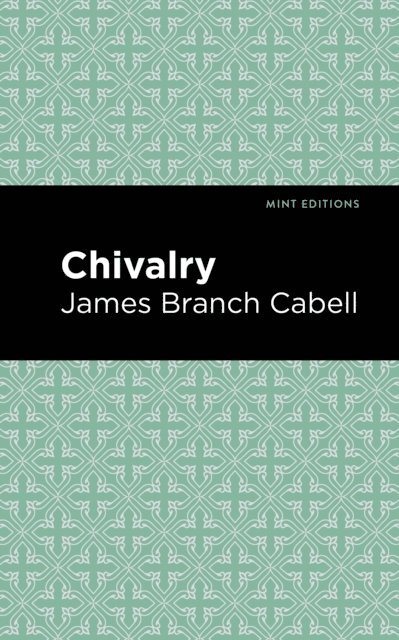 James Branch Cabell - Chivalry, E-bok