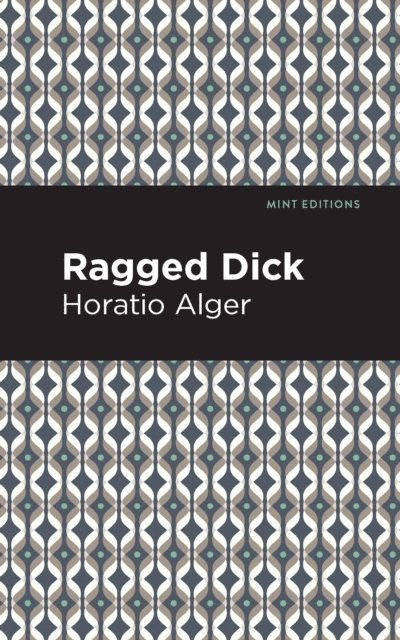 Horatio Alger - Ragged Dick, E-bok