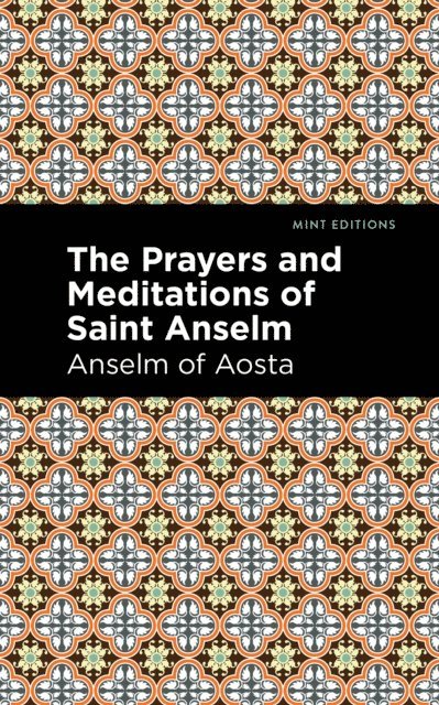 Anselm of Aosta - Prayers and Meditations of St. Anslem, E-bok. Tillgänglighet: Lägg i varukorg