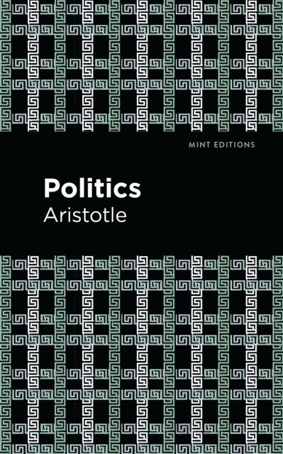 Aristotle - Politics, E-bok