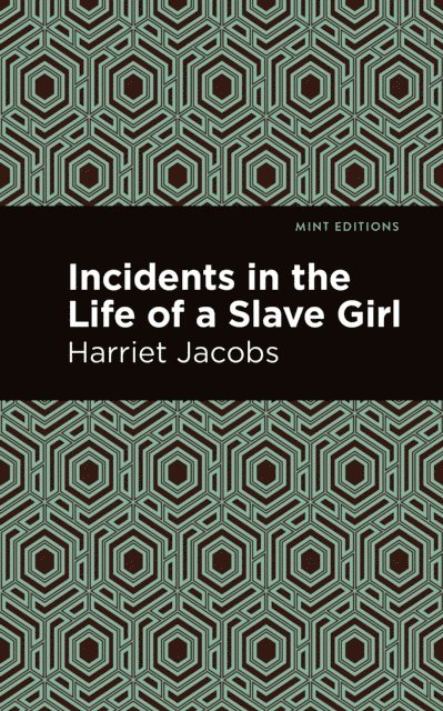 Harriet Jacobs - Incidents in the Life of a Slave Girl, E-bok