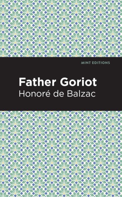 Honore de Balzac - Father Goriot, E-bok