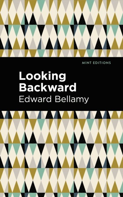 Edward Bellamy - Looking Backward, E-bok
