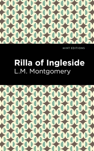 L. M. Montgomery - Rilla of Ingleside, E-bok