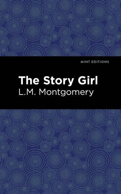 L. M. Montgomery - Story Girl, E-bok