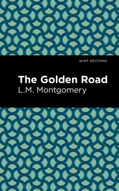 L. M. Montgomery - Golden Road, E-bok