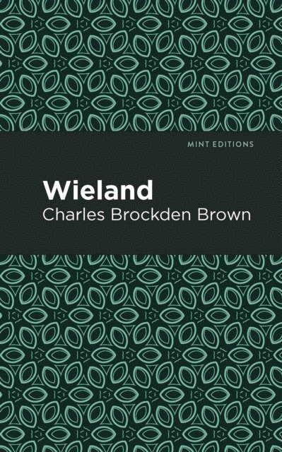 Charles Brockden Brown - Wieland, E-bok