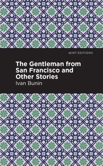 Ivan A. Bunin - Gentleman from San Francisco and Other Stories, E-bok