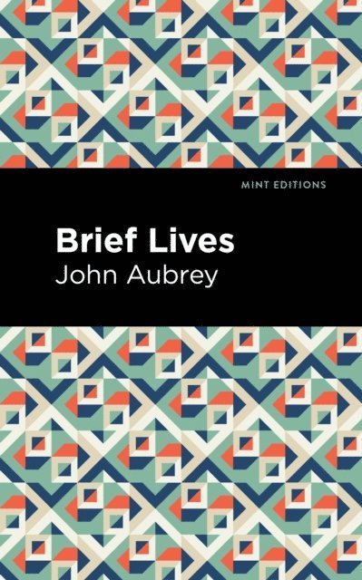 John Aubrey - Brief Lives, E-bok