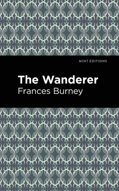 Frances Burney - Wanderer, E-bok