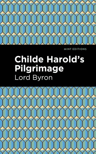 George Gordon Byron - Childe Harold's Pilgrimage, E-bok