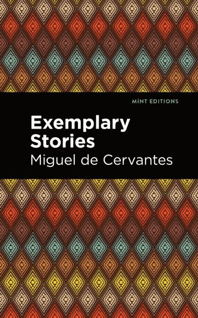 Miguel de Cervantes - Exemplary Stories, E-bok