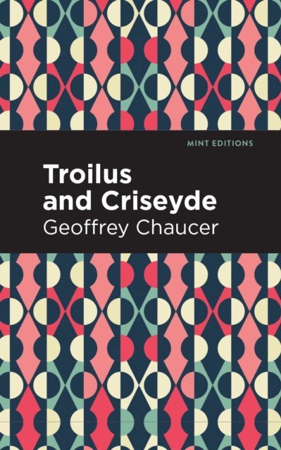 Geoffrey Chaucer - Troilus and Criseyde, E-bok