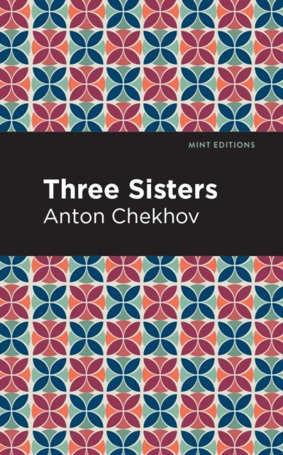 Anton Chekhov - Three Sisters, E-bok