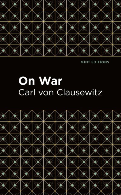 Carl Von Clausewitz - On War, E-bok