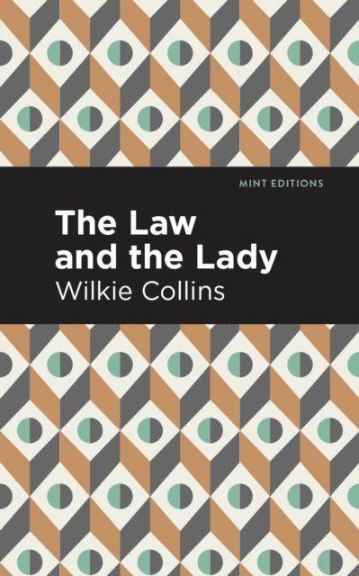 Wilkie Collins - Law and the Lady, E-bok