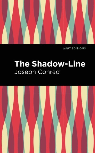 Joseph Conrad - Shadow-Line, E-bok
