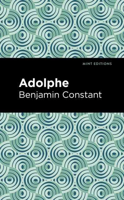 Benjamin Constant - Adolphe, E-bok
