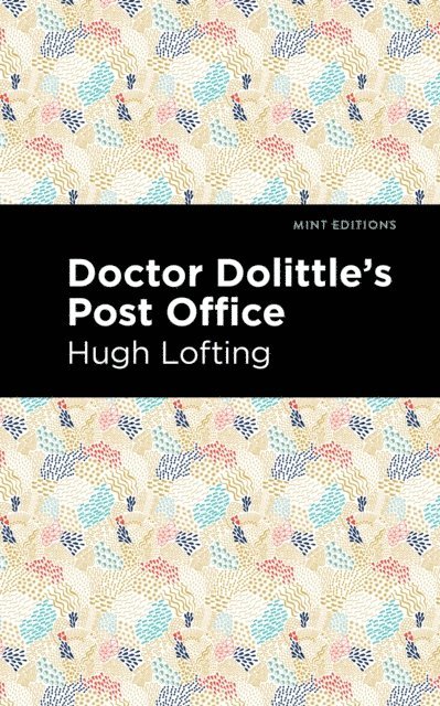Hugh Lofting - Doctor Dolittle's Post Office, E-bok
