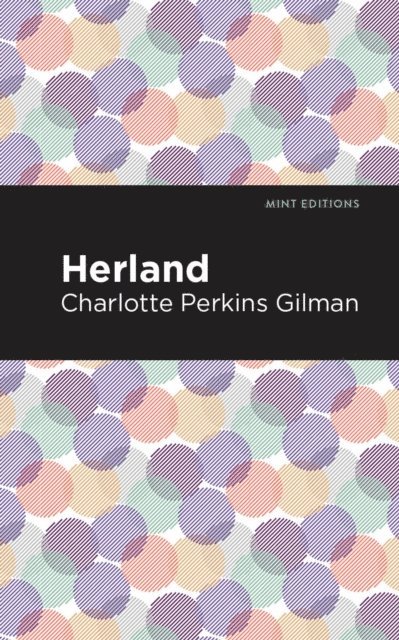 Charlotte Perkins Gilman - Herland, E-bok